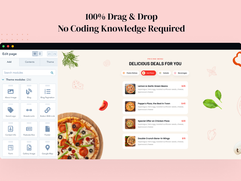 100% Drag & Drop and no coding knowledge required